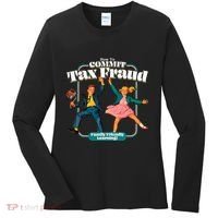 How To Commit Tax Fraud Family Friendly Learning! Funny Women's Long Sleeve Shirt thumb 0