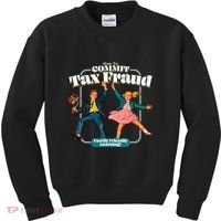 How To Commit Tax Fraud Family Friendly Learning! Funny Kids Sweatshirt thumb 0