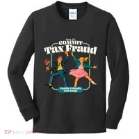How To Commit Tax Fraud Family Friendly Learning! Funny Kids Long Sleeve Shirt thumb 0