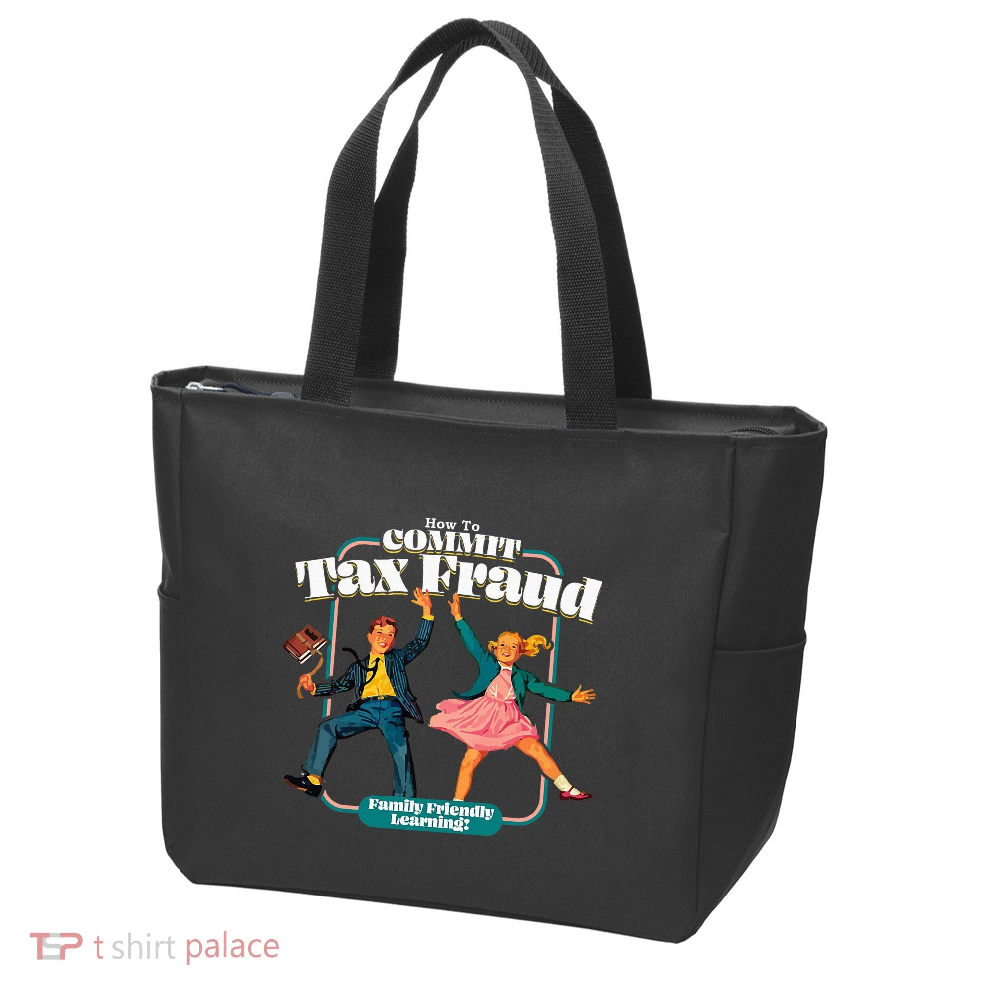 How To Commit Tax Fraud Family Friendly Learning! Funny Tote Bag