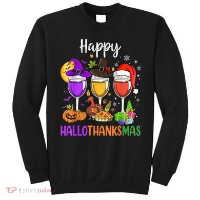 Halloween Thanksgiving Christmas Happy Hallothanksmas Wine Sweatshirt