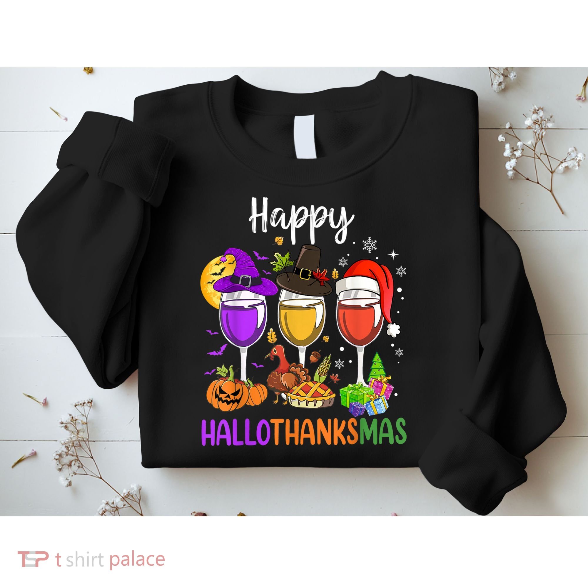 Halloween Thanksgiving Christmas Happy Hallothanksmas Wine Sweatshirt