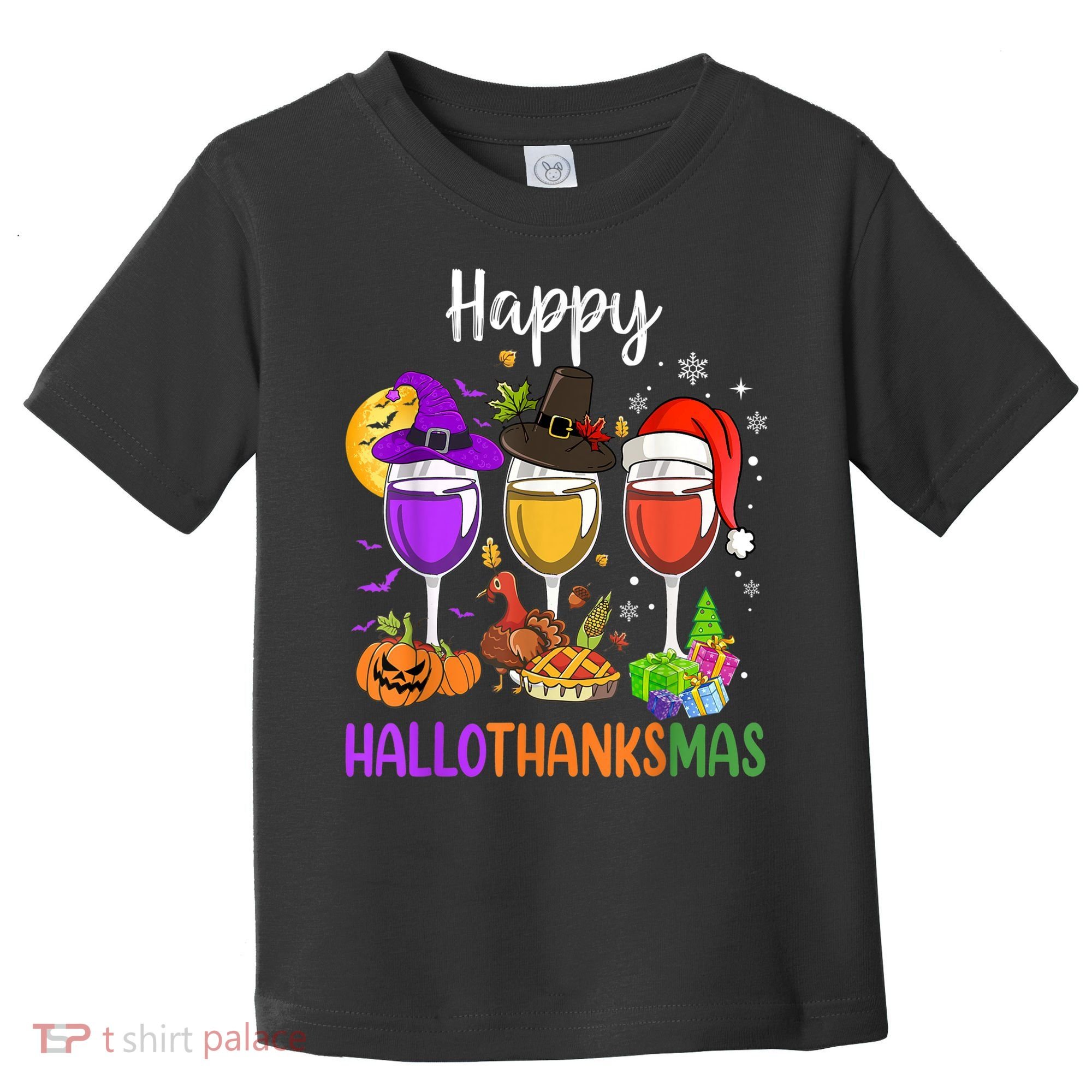 Halloween Thanksgiving Christmas Happy Hallothanksmas Wine Toddler T-Shirt