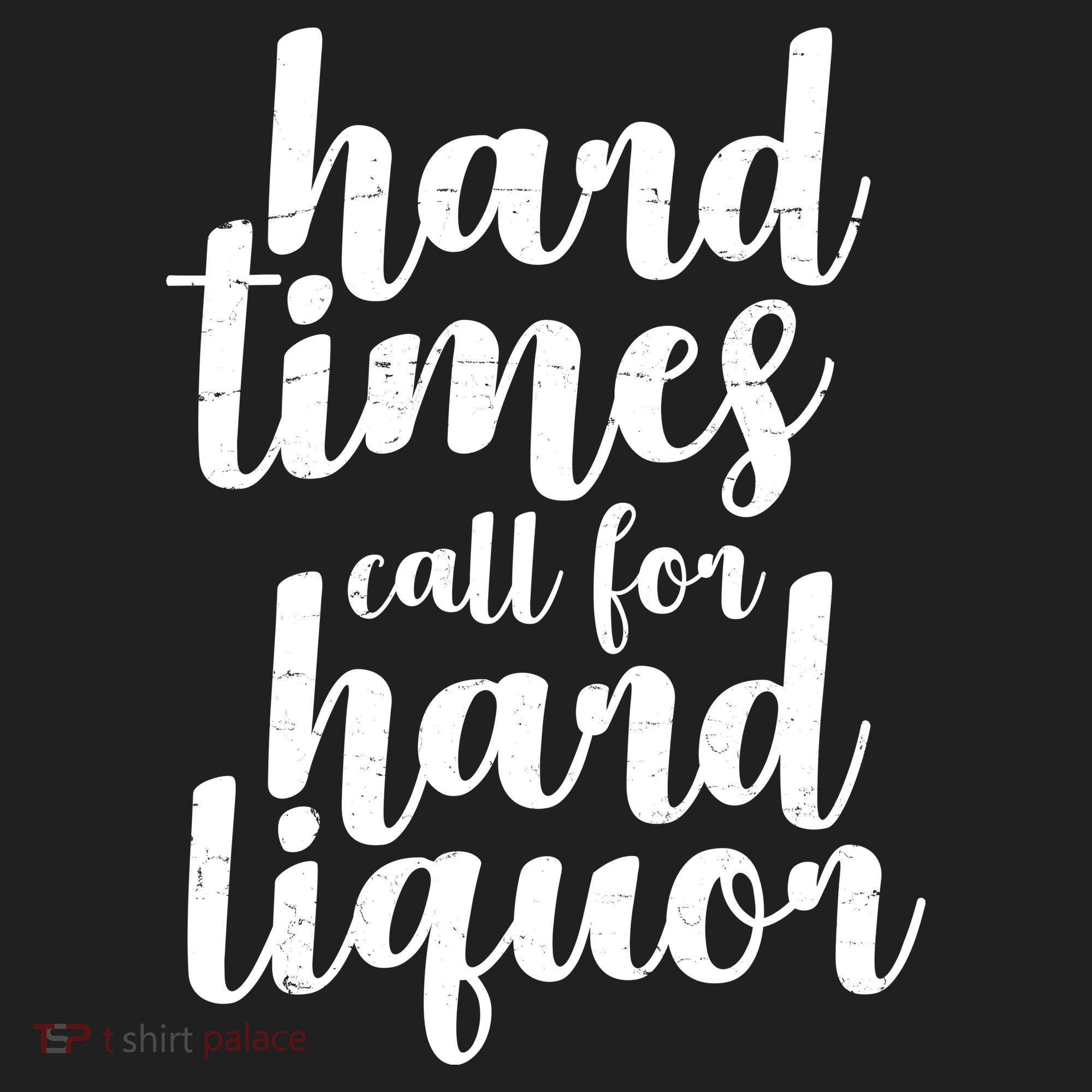 Hard Times Call For Hard Liquor Funny Sarcastic Golf Towel