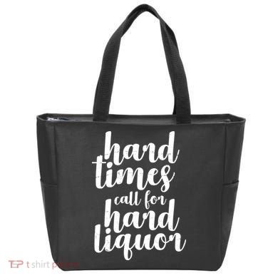 Hard Times Call For Hard Liquor Funny Sarcastic Tote Bag
