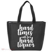 Hard Times Call For Hard Liquor Funny Sarcastic Tote Bag thumb 0