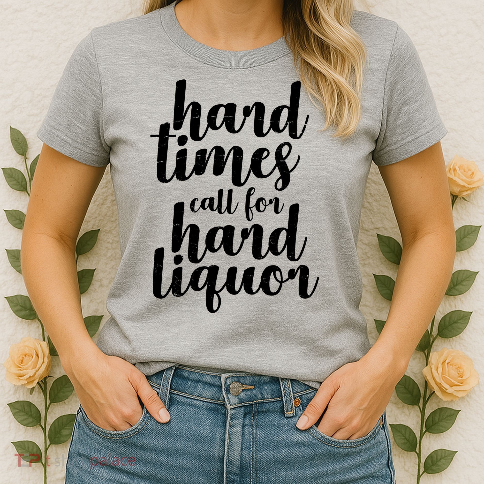 Hard Times Call For Hard Liquor Funny Sarcastic Women's T-Shirt