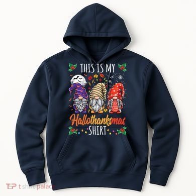 Halloween Thanksgiving Christmas Funny Hallothanksmas Gnomes Hoodie