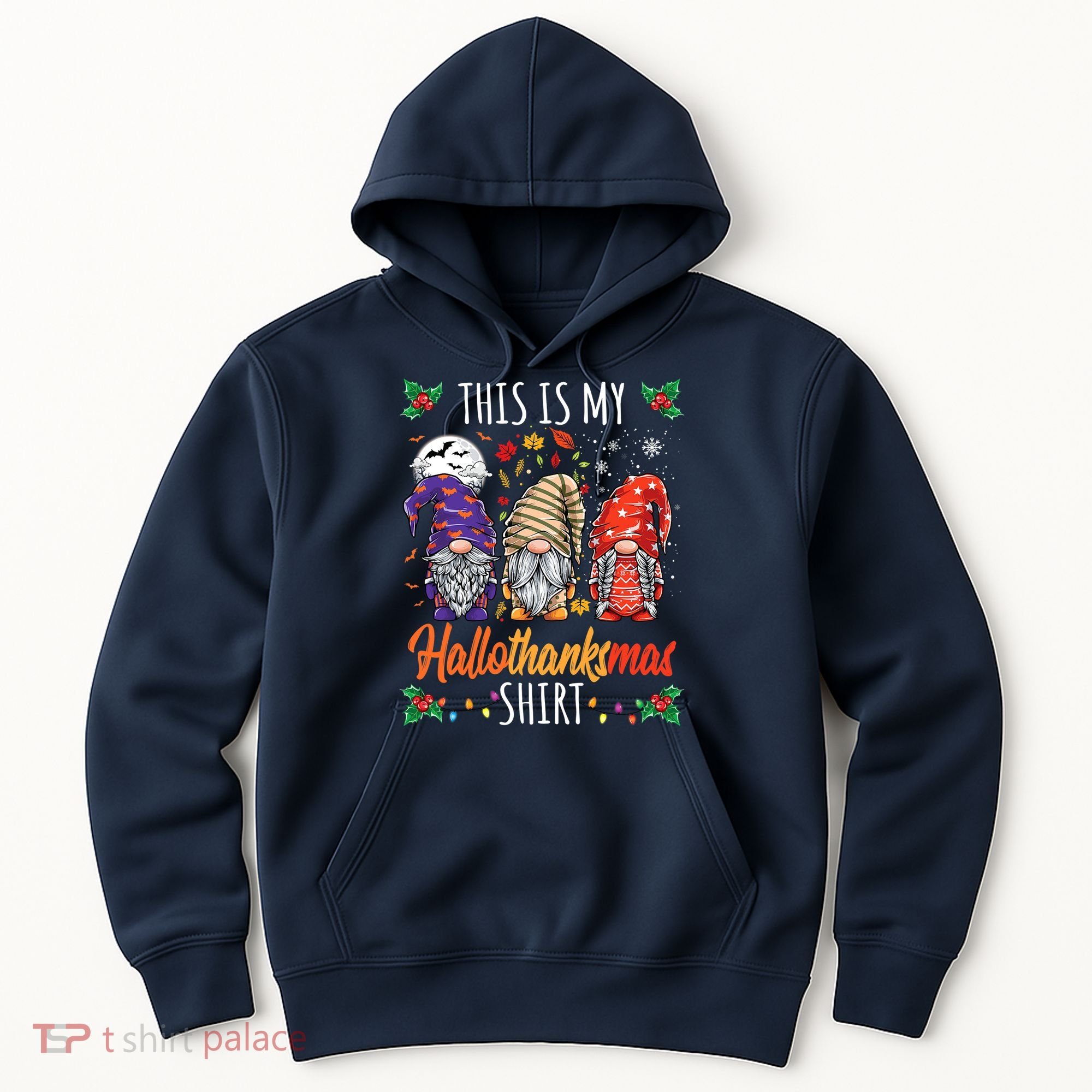 Halloween Thanksgiving Christmas Funny Hallothanksmas Gnomes Hoodie