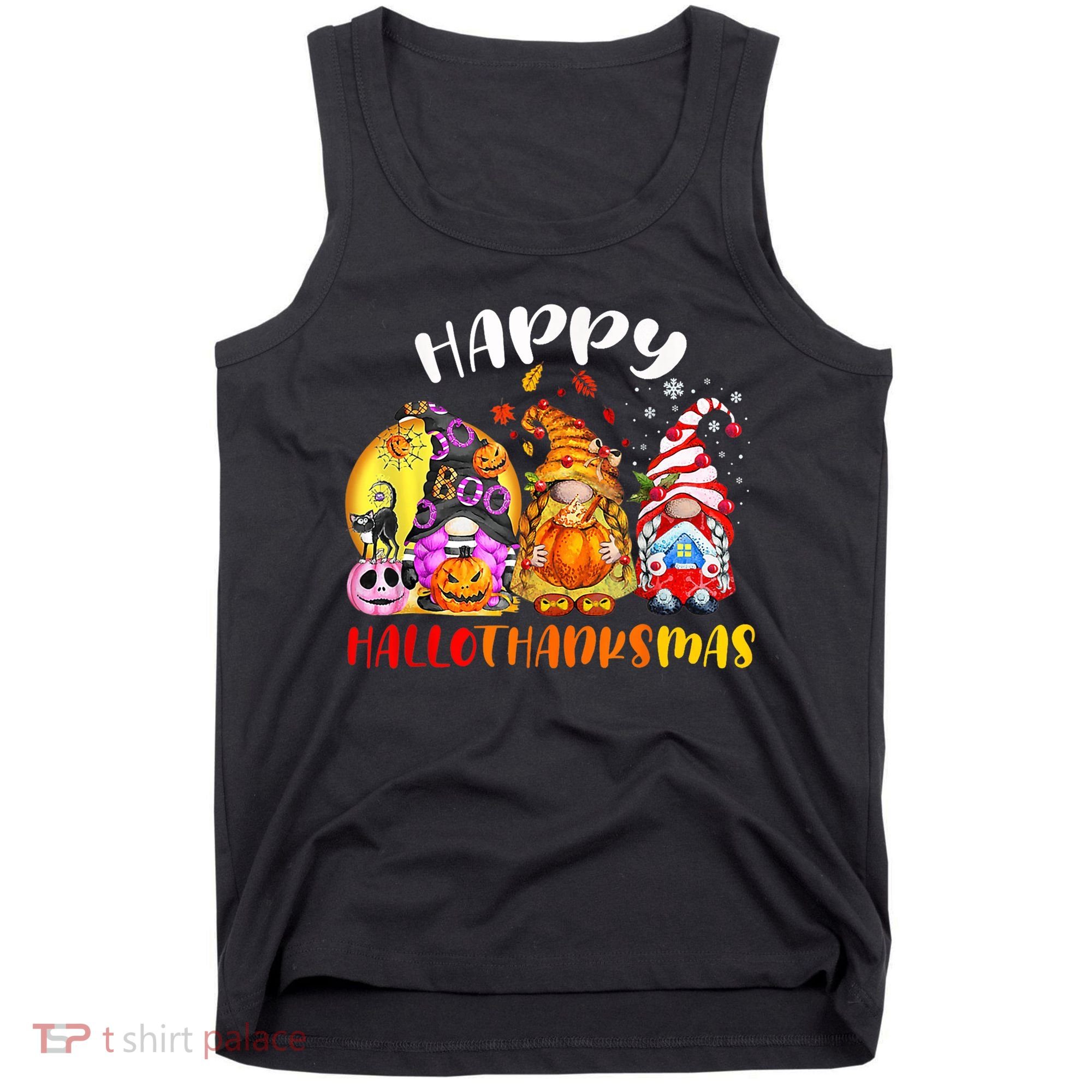 Halloween Thanksgiving Christmas Happy HalloThanksMas Gnomes Tank Top