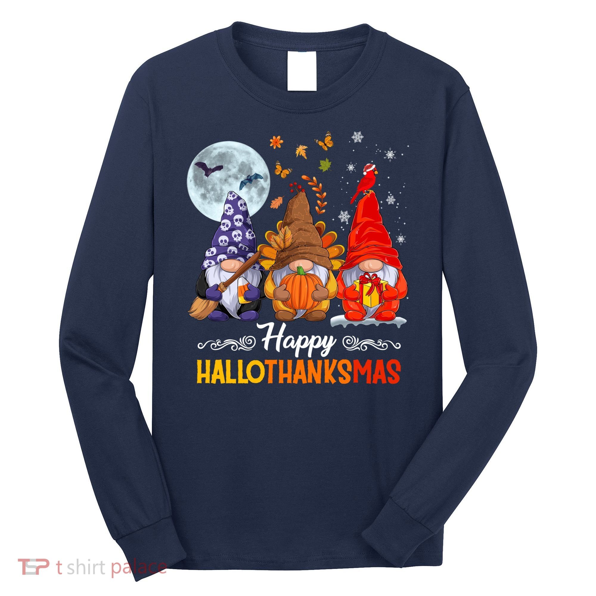 Halloween Thanksgiving Christmas Happy HalloThanksMas Gnomes Long Sleeve Shirt