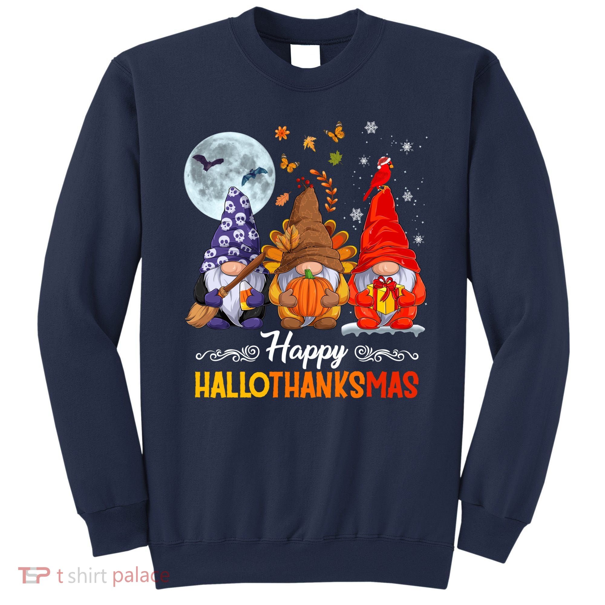 Halloween Thanksgiving Christmas Happy HalloThanksMas Gnomes Sweatshirt