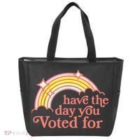 Have The Day You Voted For Funny Tote Bag thumb 0