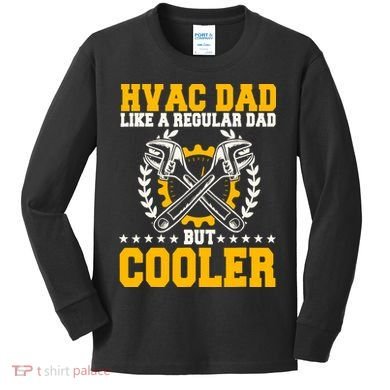 Hvac Technician Dad Mechanic Work Tech Service FatherS Day Kids Long Sleeve Shirt