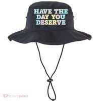 Have The Day You Deserve Women's Cool Motivational Quote Bucket Hat thumb 0