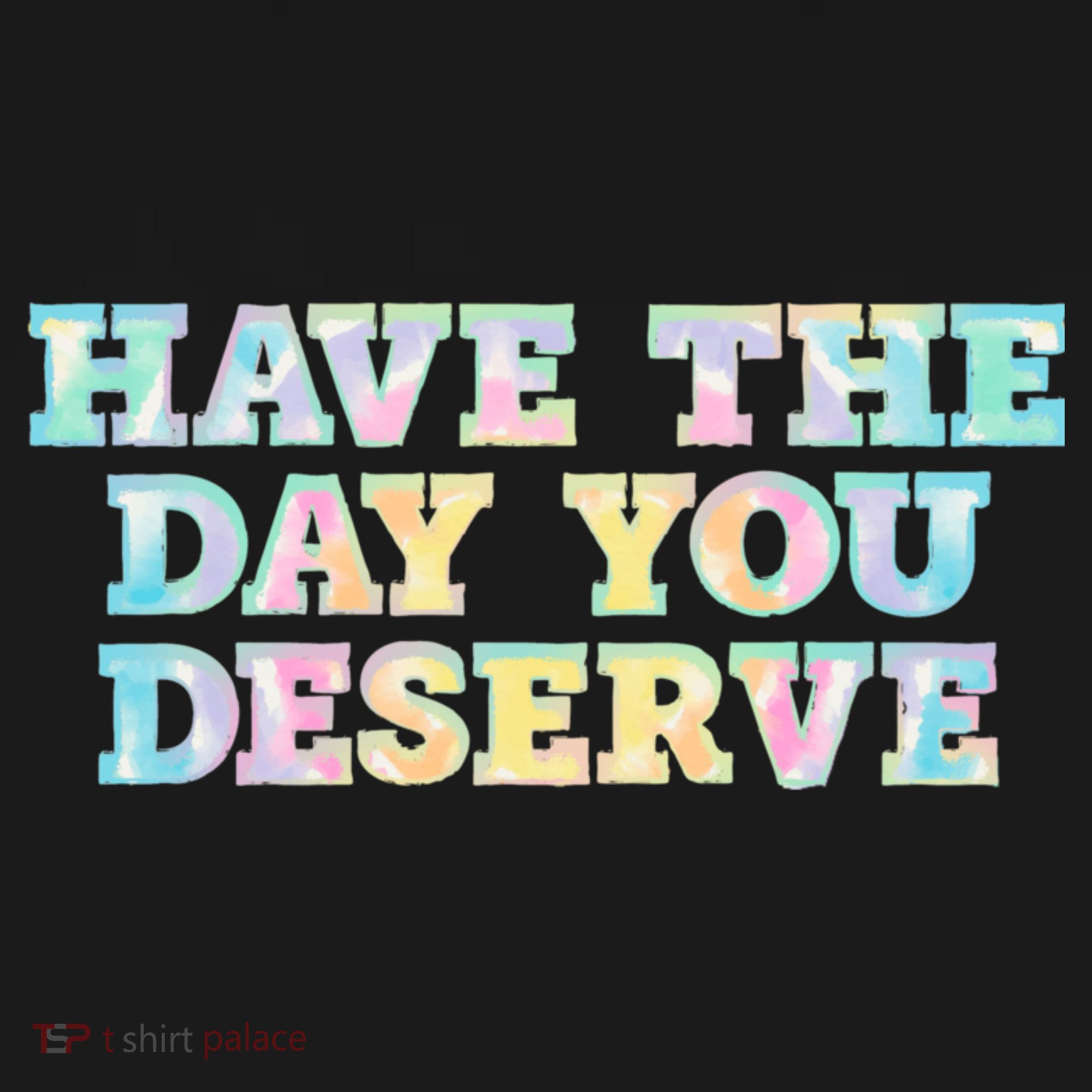 Have The Day You Deserve Women's Cool Motivational Quote Polo
