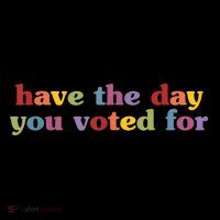 Have The Day You Voted For Toddler Hoodie thumb 2