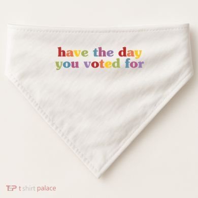 Have The Day You Voted For USA-Made Doggie Bandana