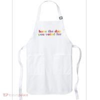 Have The Day You Voted For Apron thumb 0
