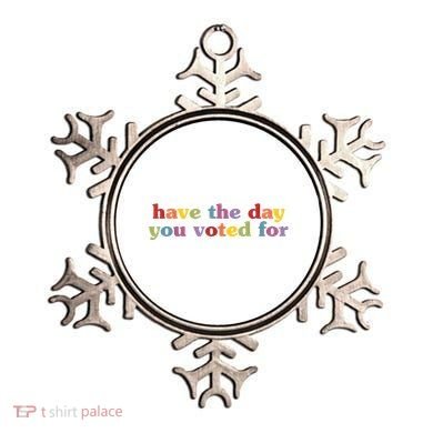 Have The Day You Voted For Ornament