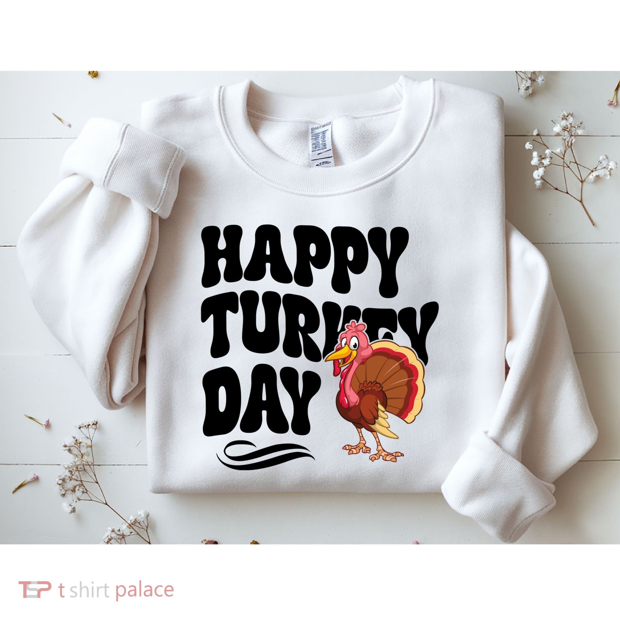 Happy Turkey Day Thanksgiving Holiday Sweatshirt