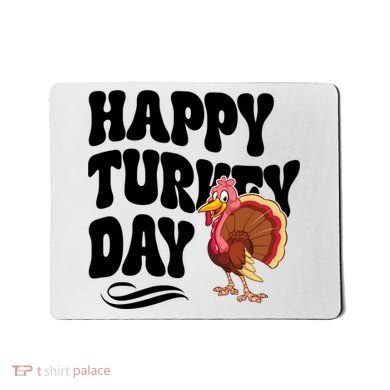 Happy Turkey Day Thanksgiving Holiday Mousepad