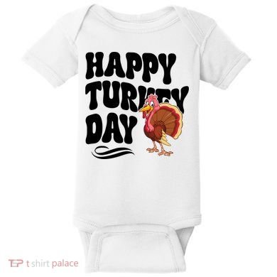 Happy Turkey Day Thanksgiving Holiday Baby Bodysuit
