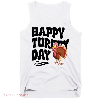 Happy Turkey Day Thanksgiving Holiday Tank Top