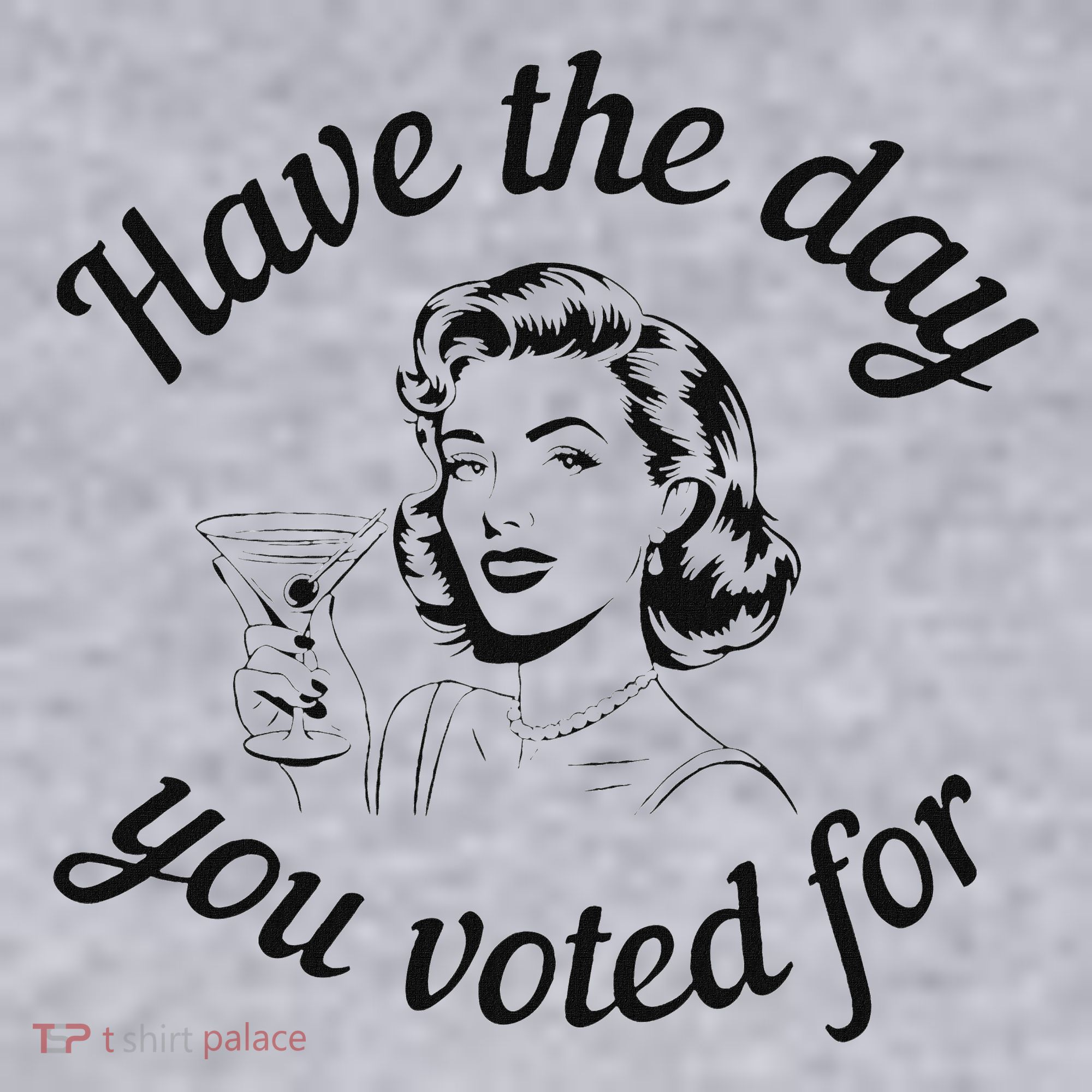 Have The Day You Voted For Wine Drinks Anti Trump Maga Women's Sweatshirt
