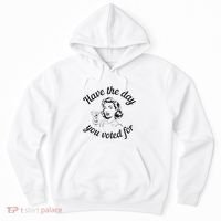 Have The Day You Voted For Wine Drinks Anti Trump Maga Hoodie thumb 0