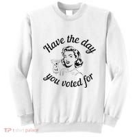 Have The Day You Voted For Wine Drinks Anti Trump Maga Sweatshirt thumb 0