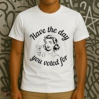 Have The Day You Voted For Wine Drinks Anti Trump Maga T-Shirt thumb 3