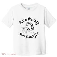 Have The Day You Voted For Wine Drinks Anti Trump Maga Toddler T-Shirt thumb 0
