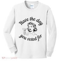 Have The Day You Voted For Wine Drinks Anti Trump Maga Kids Long Sleeve Shirt thumb 0