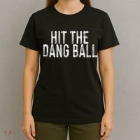 Hit The Dang Ball, Trendy Baseball, Funny Baseball T-Shirt thumb 4