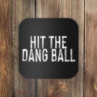 Hit The Dang Ball, Trendy Baseball, Funny Baseball Coaster thumb 0