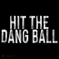 Hit The Dang Ball, Trendy Baseball, Funny Baseball Women's Hoodie thumb 2