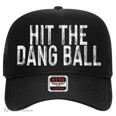 Hit The Dang Ball, Trendy Baseball, Funny Baseball Hat