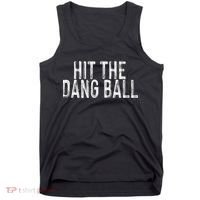 Hit The Dang Ball, Trendy Baseball, Funny Baseball Tank Top thumb 0