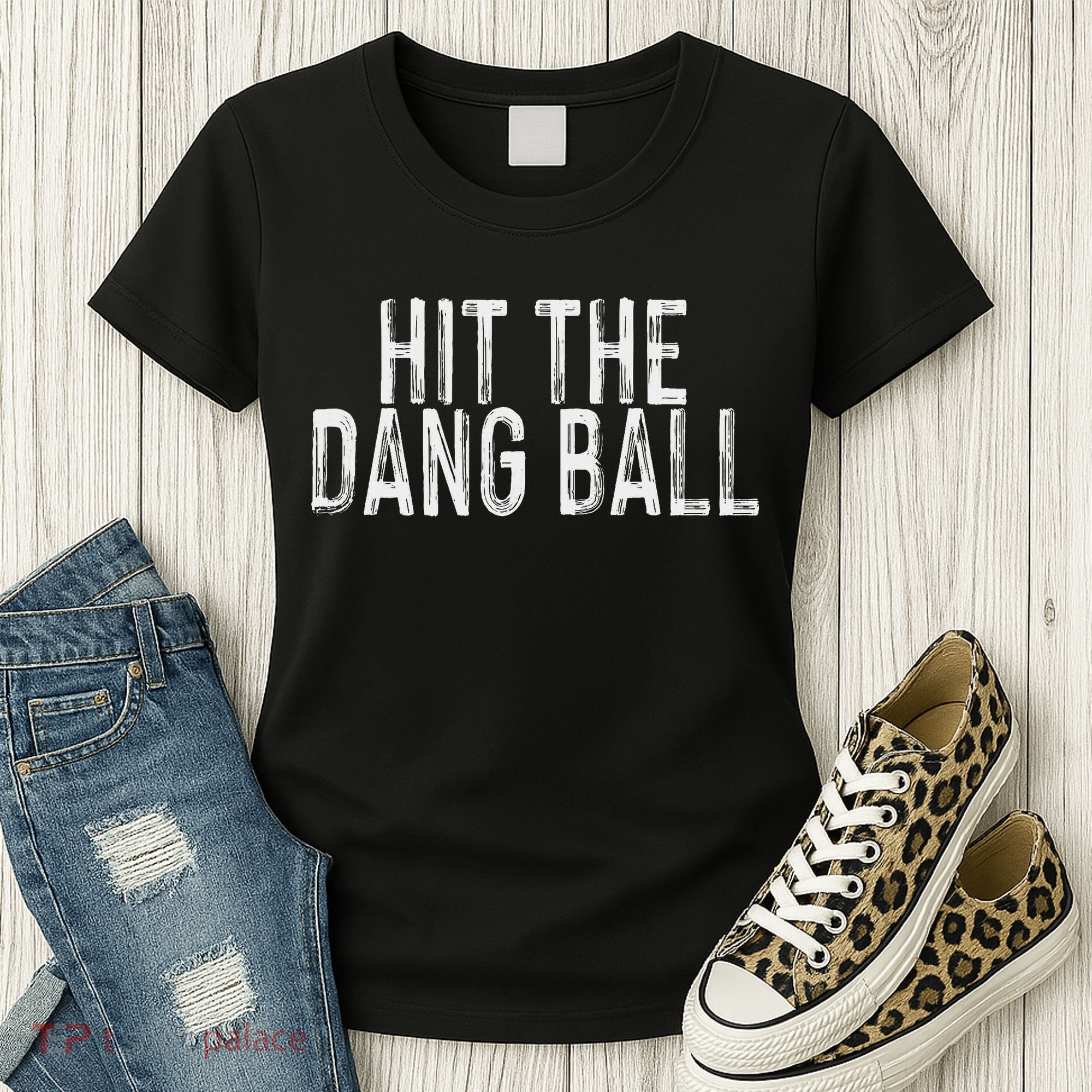 Hit The Dang Ball, Trendy Baseball, Funny Baseball Women's T-Shirt