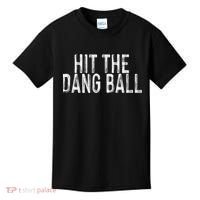 Hit The Dang Ball, Trendy Baseball, Funny Baseball Kids T-Shirt thumb 0