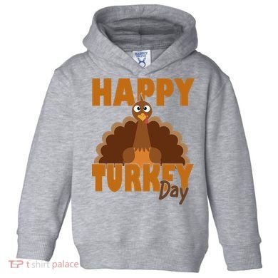 Happy Turkey Day Thanksgiving Holiday Toddler Hoodie