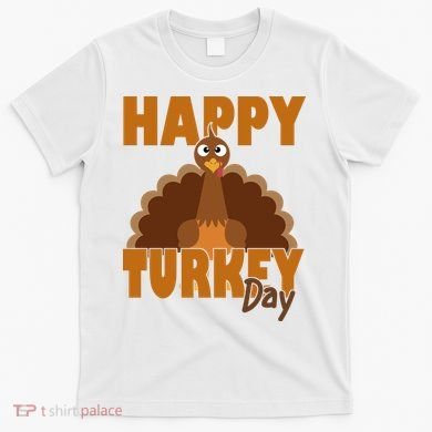 Happy Turkey Day Thanksgiving Holiday T-Shirt