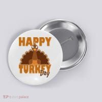 Happy Turkey Day Thanksgiving Holiday Button thumb 0