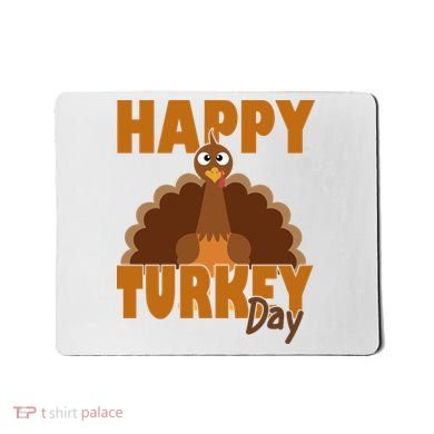Happy Turkey Day Thanksgiving Holiday Mousepad