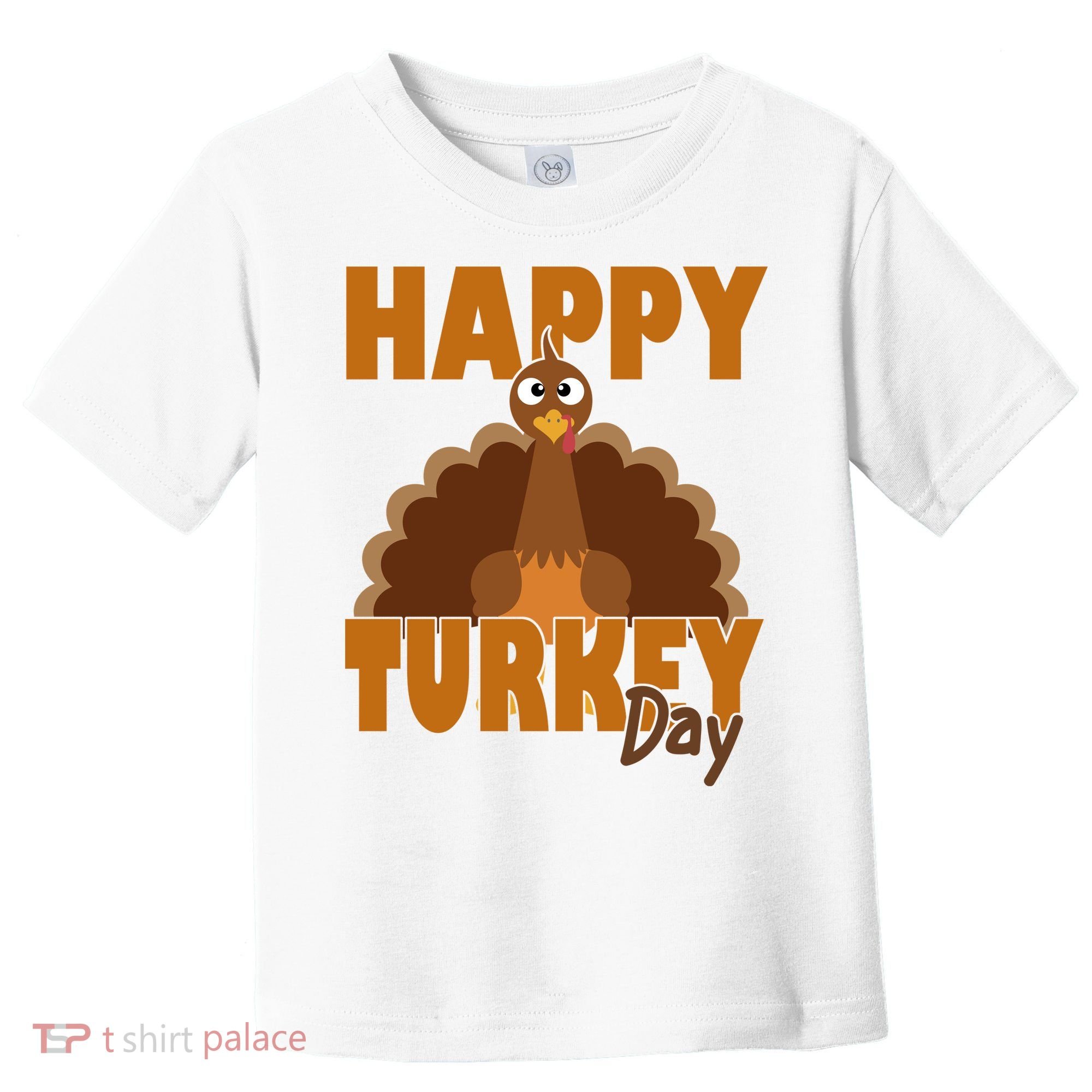 Happy Turkey Day Thanksgiving Holiday Toddler T-Shirt
