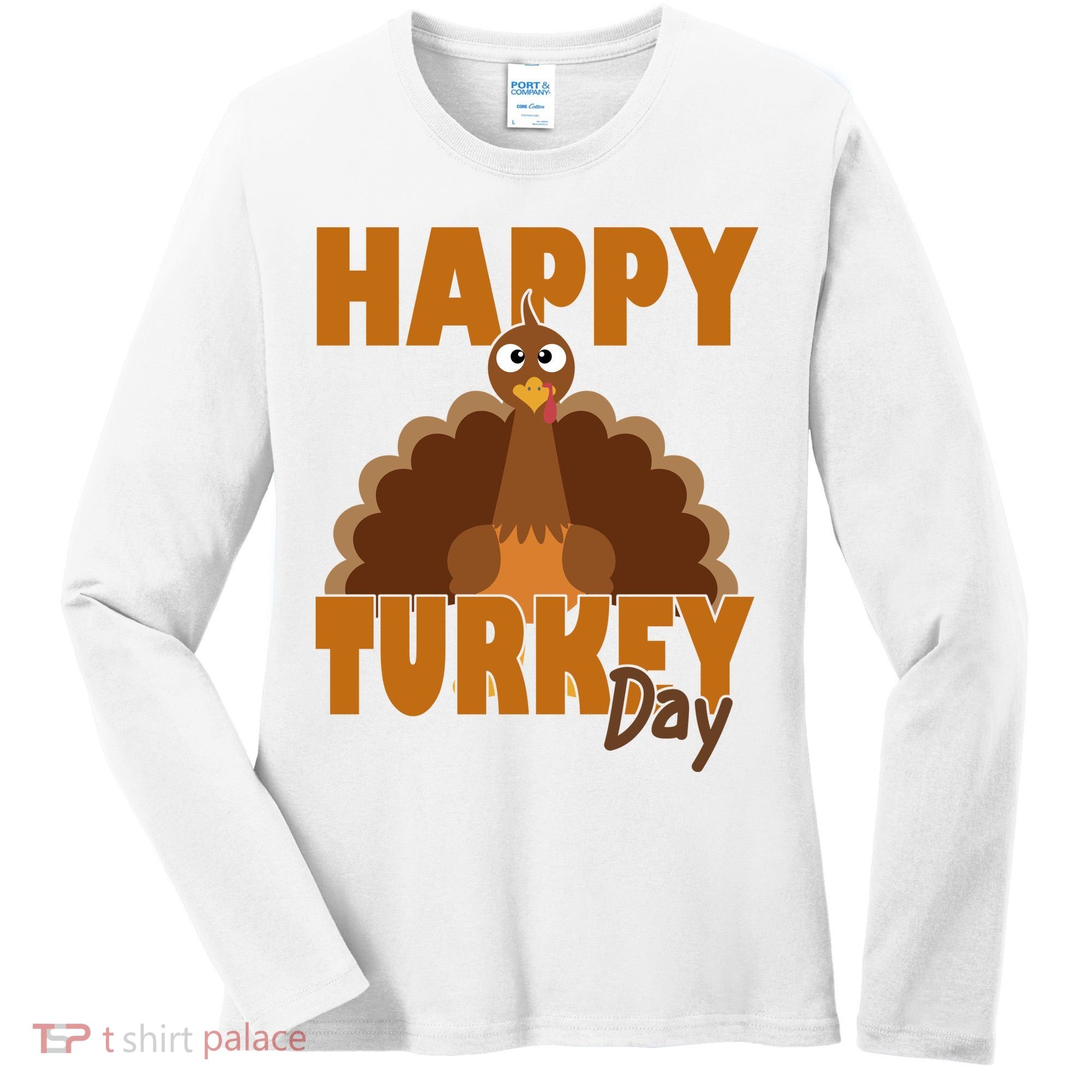 Happy Turkey Day Thanksgiving Holiday Women's Long Sleeve Shirt