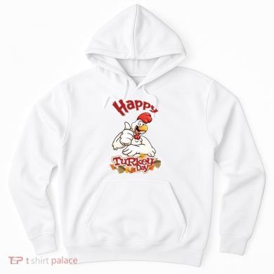 Happy Turkey Day Hoodie