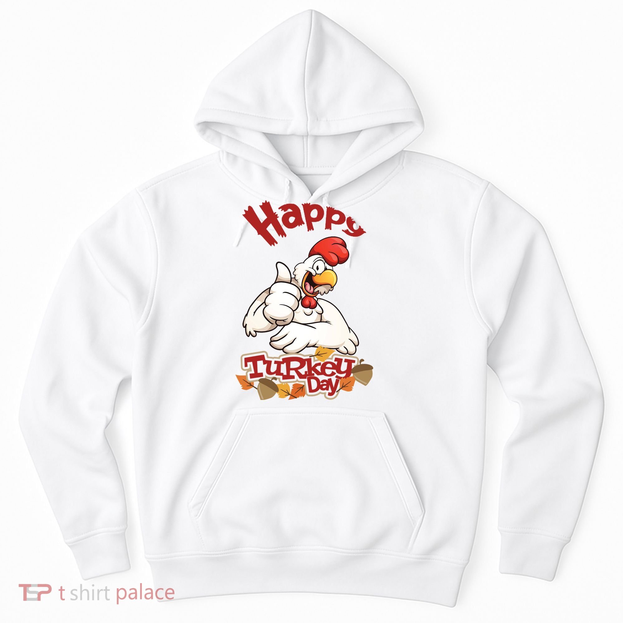 Happy Turkey Day Hoodie