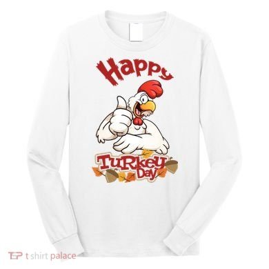 Happy Turkey Day Long Sleeve Shirt